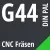 G44 DIN / PAL CNC Fräsen