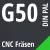 G50 DIN / PAL CNC Fräsen