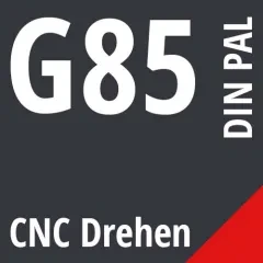 G85 DIN / PAL CNC Drehen G85 DIN / PAL CNC Drehen