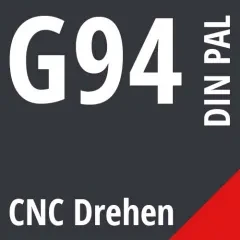 G94 DIN / PAL CNC Drehen G94 DIN / PAL CNC Drehen