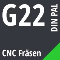 G22 DIN / PAL CNC Fräsen G22 DIN / PAL CNC Fräsen